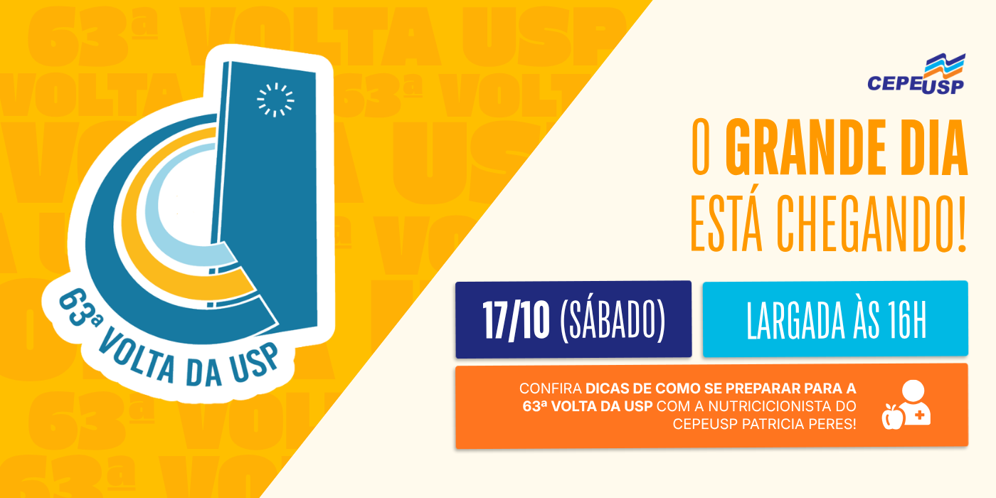 Dicas de como se preparar para a 63ª Volta da USP com a Nutricionista do CEPEUSP Patrícia Peres!